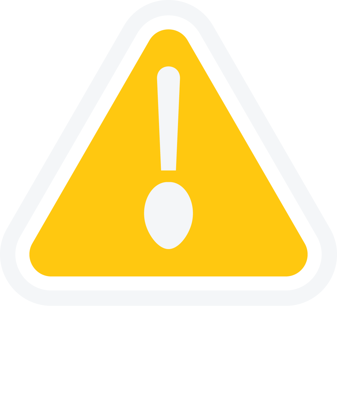 Yellow warning sign with a black border and a white exclamation mark in the center.