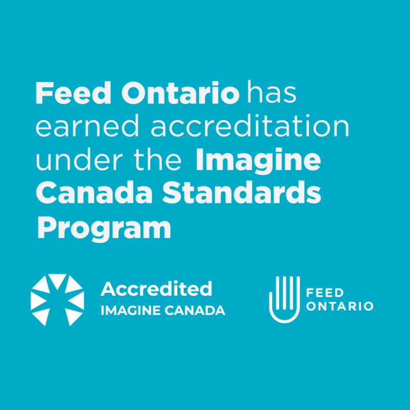 White text over blue background: "Feed Ontario has earned accreditation under the Imagine Canada Standards Program"